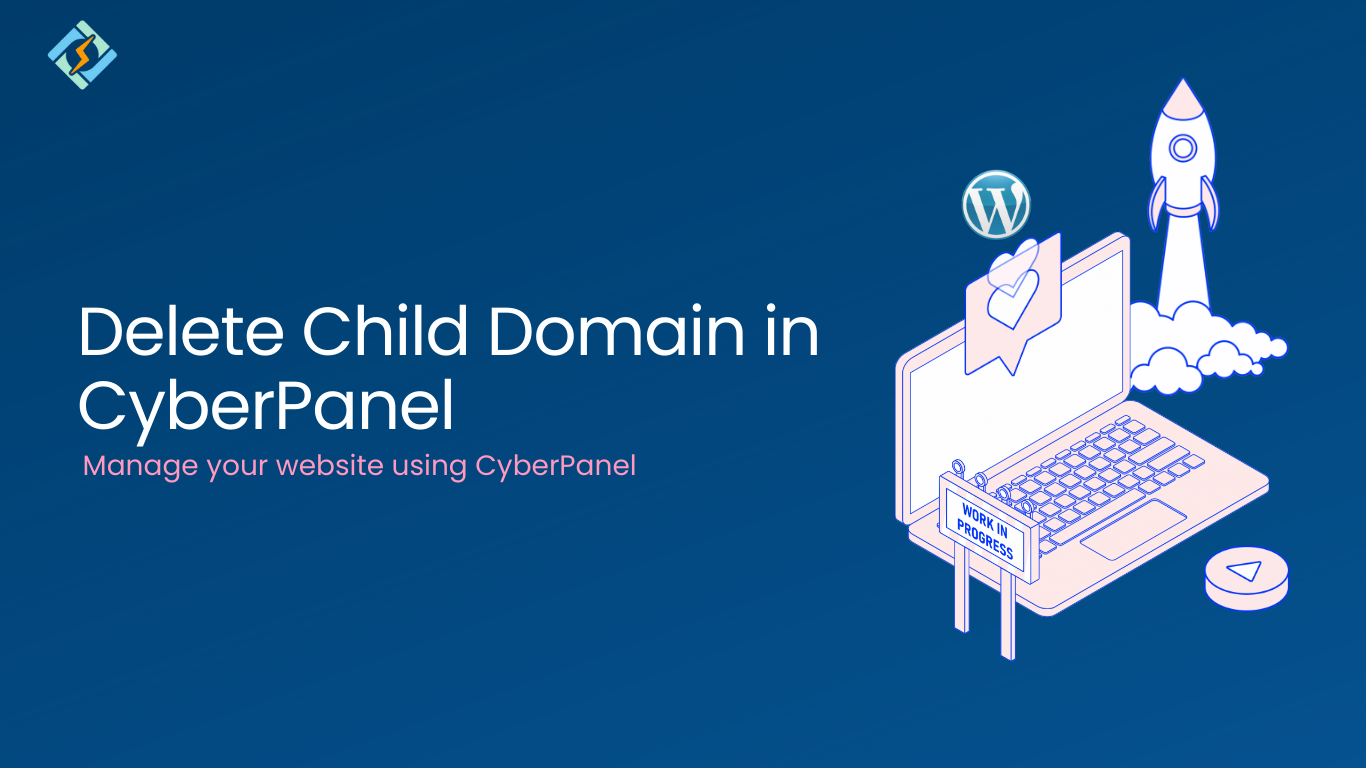 How to delete Child Domain in CyberPanel? Knowledge Base