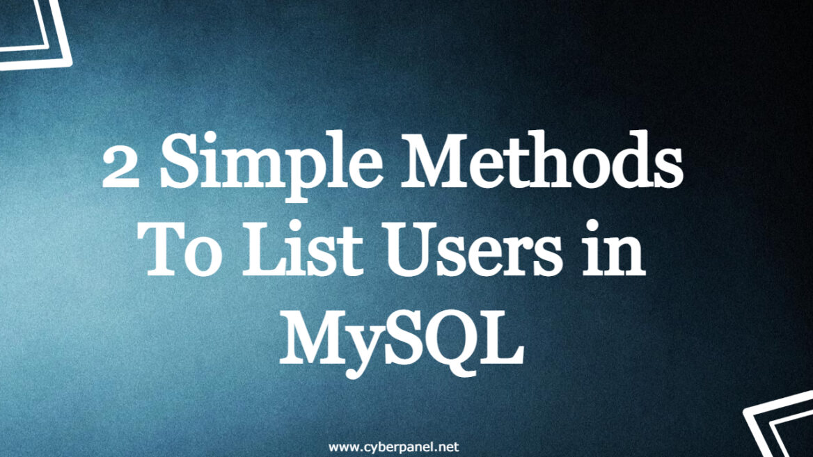 how-to-list-users-in-mysql-database-guide-2023