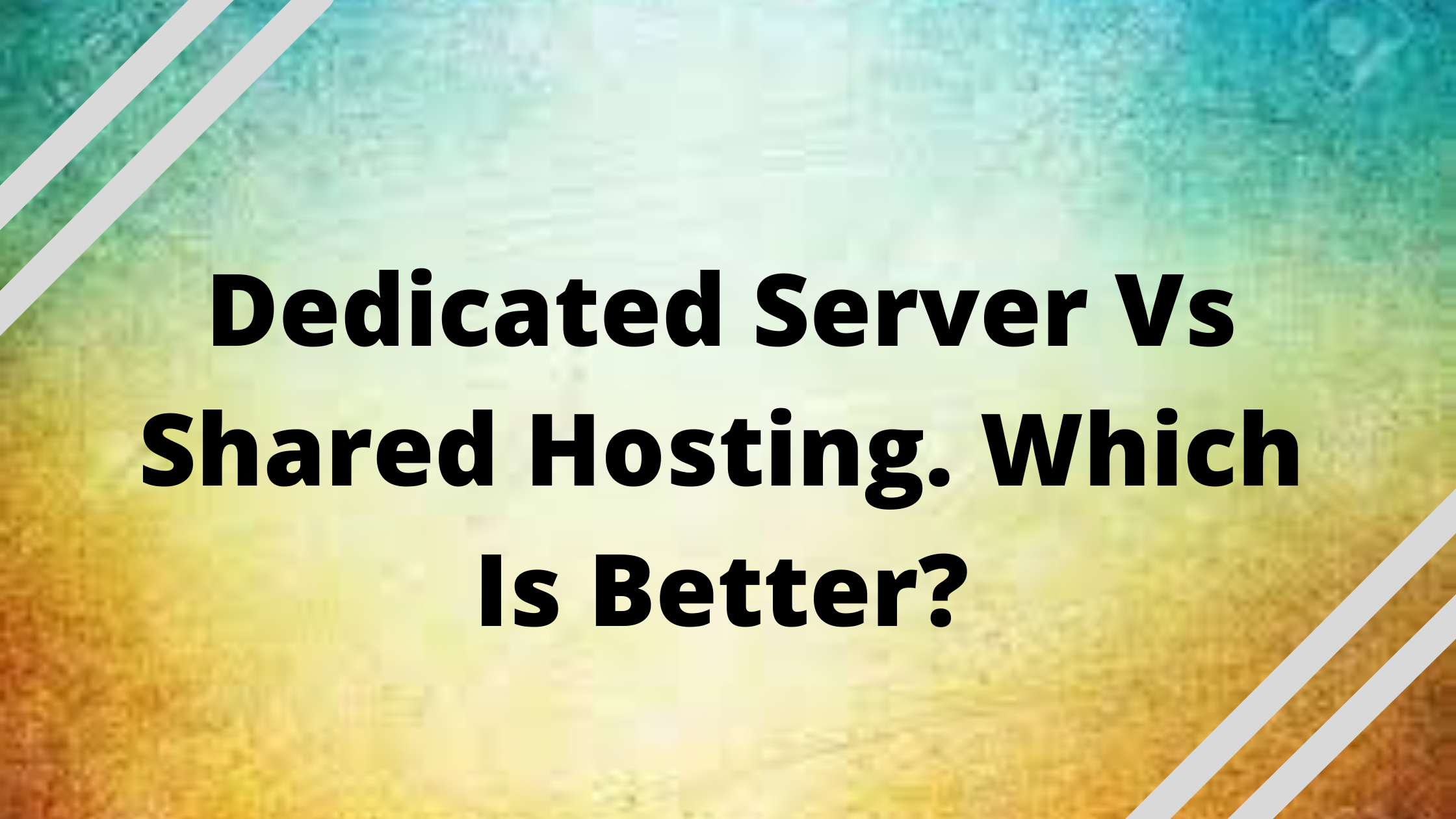 Dedicated Server Vs Shared Hosting