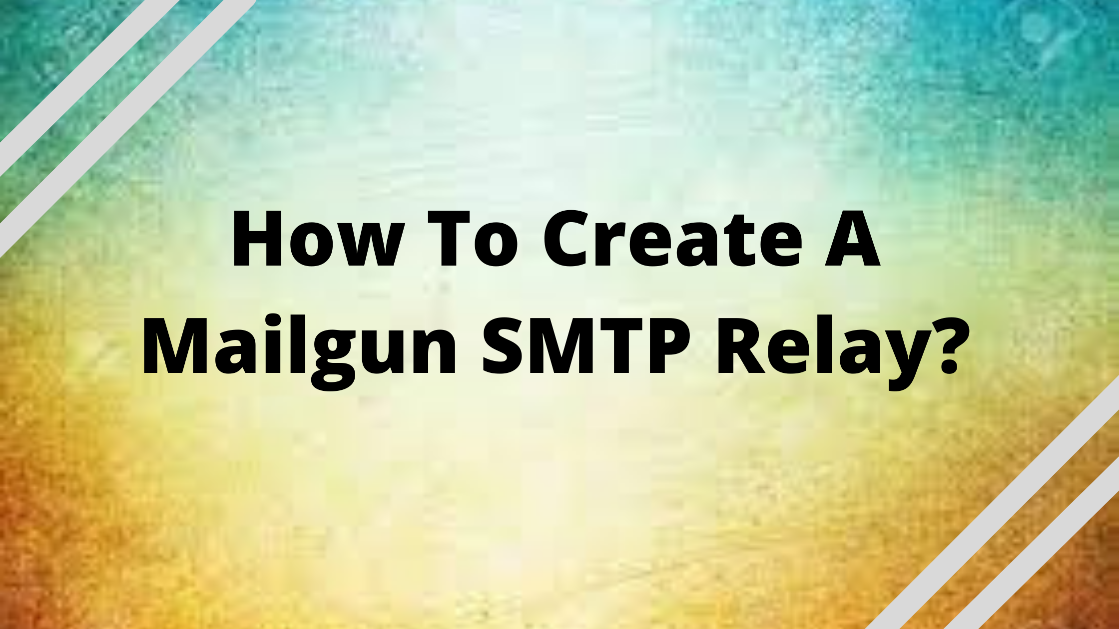 Mailgun SMTP Relay