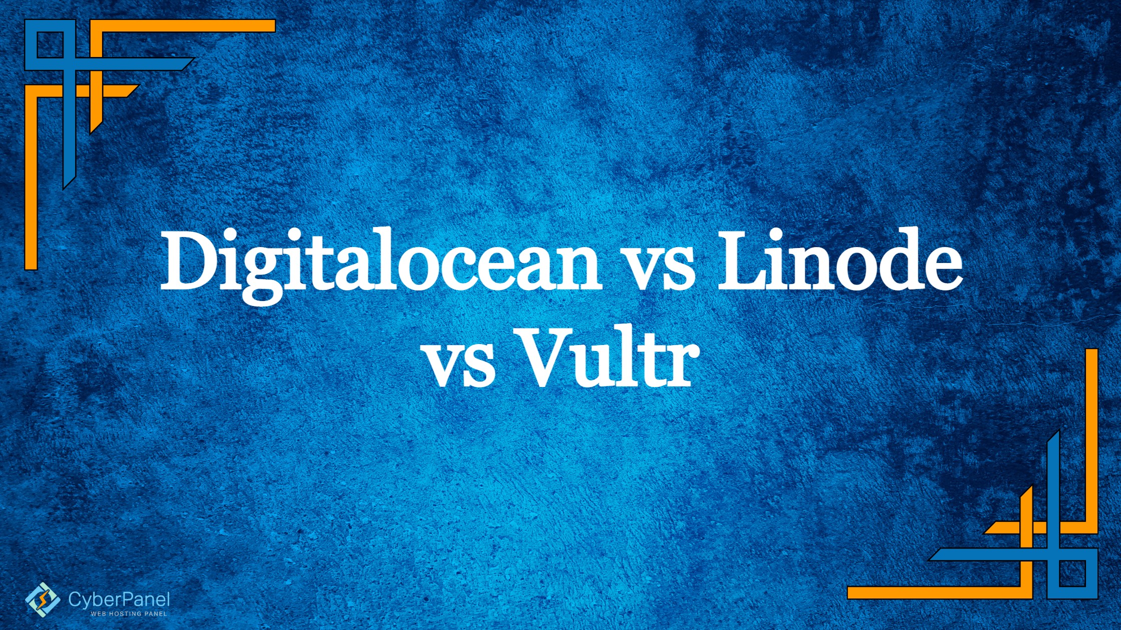 Digitalocean vs Linode vs Vultr: Comparison