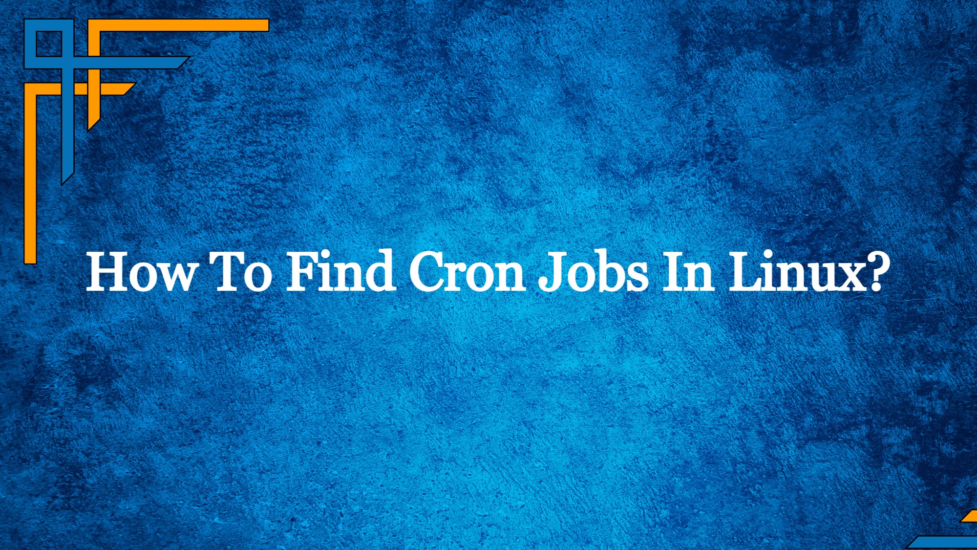 how to find cron jobs in linux
