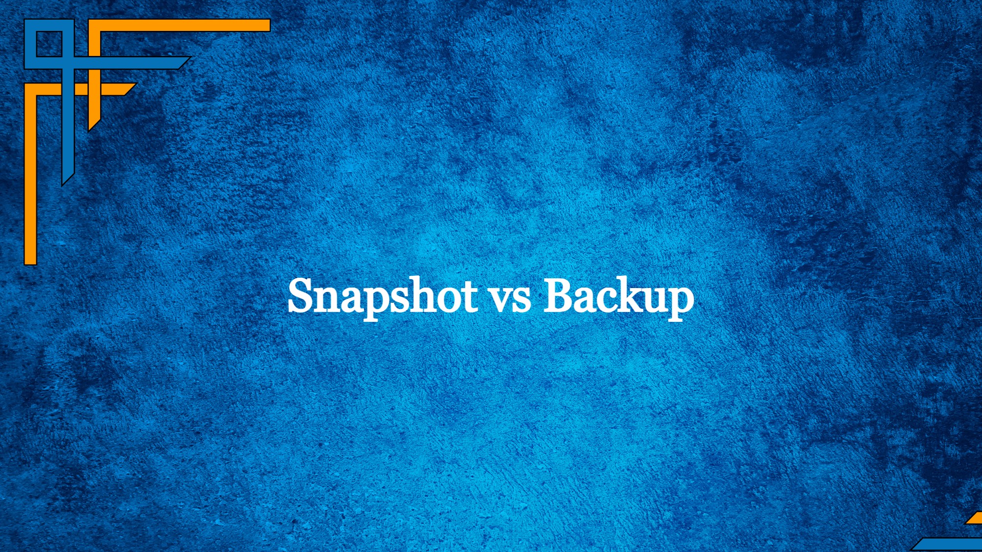 Snapshot vs Backup
