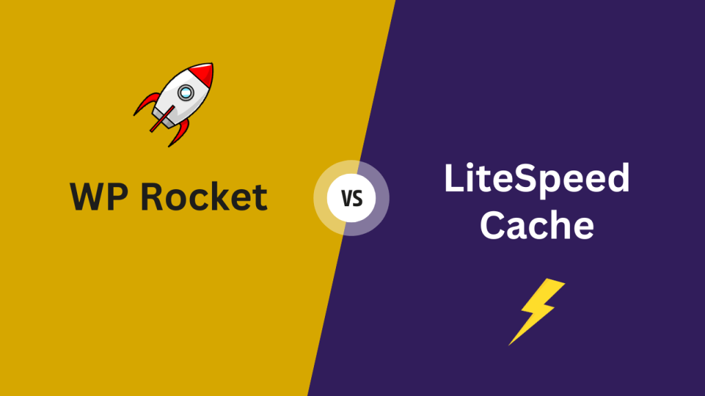 WP Rocket vs LiteSpeed Cache