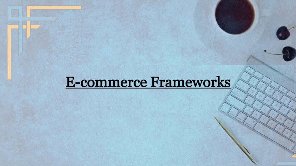 E-commerce Framework