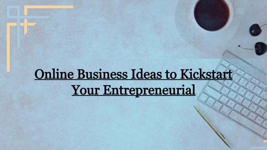 Online Business Ideas