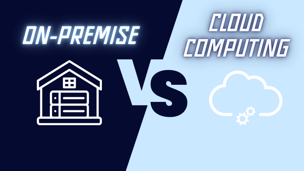 On-Premise vs. Cloud 