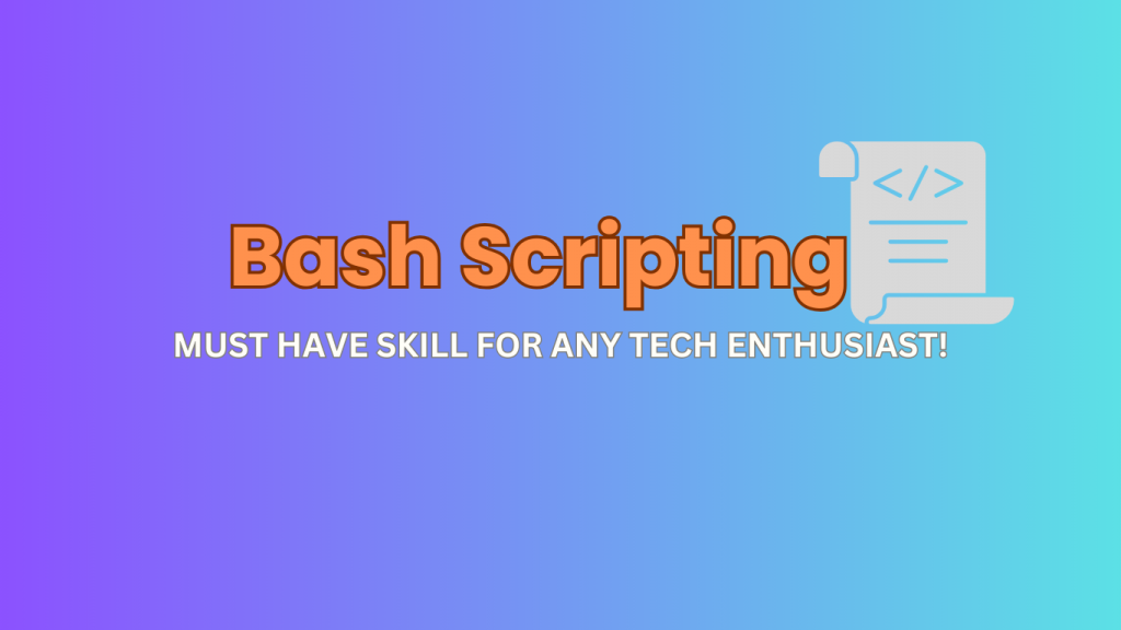 Bash Scripting-Importance?