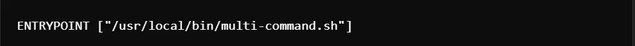 Handling Multiple commands with ENTRYPOINT
