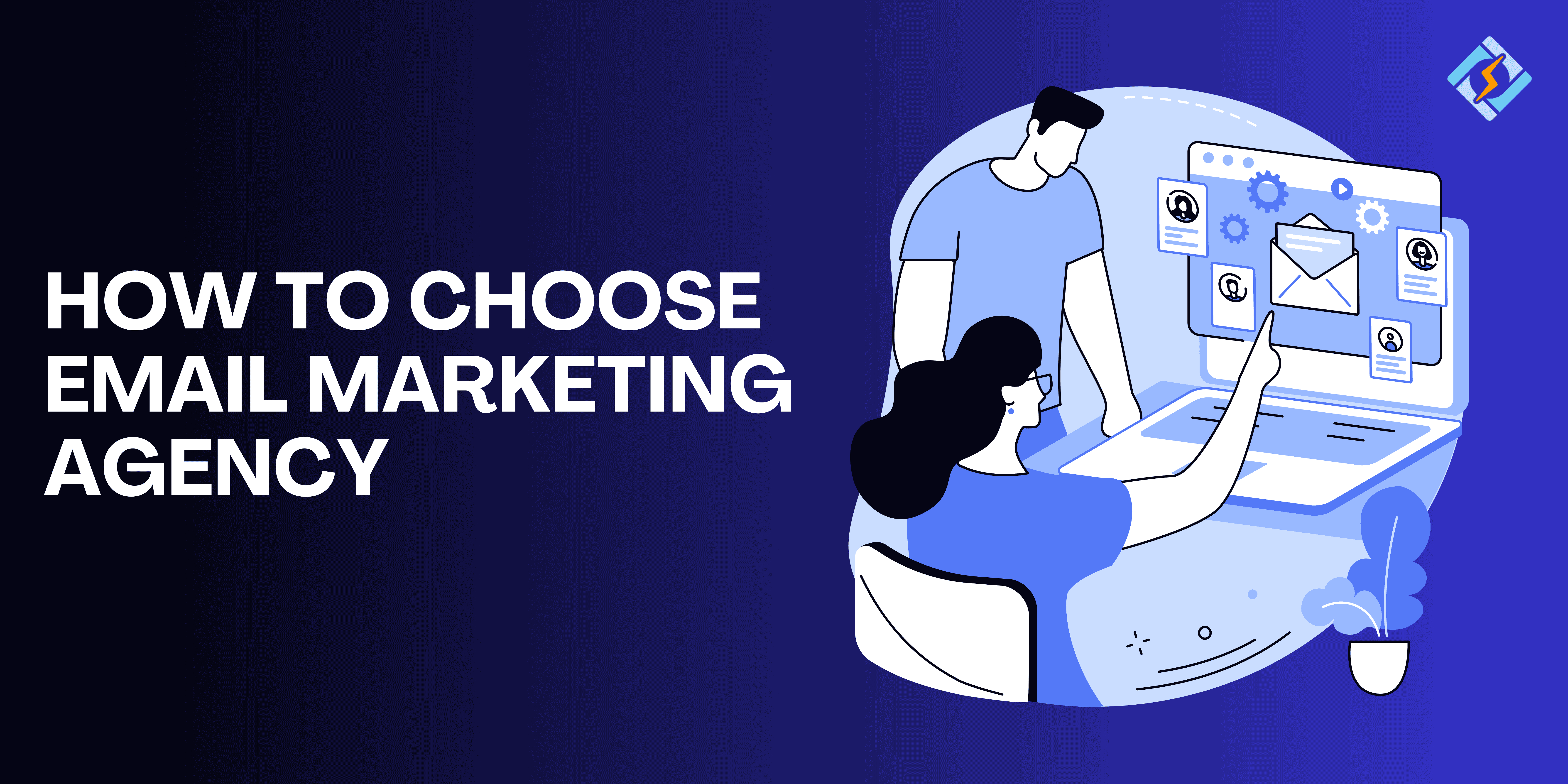 How to Choose Email Marketing Agency