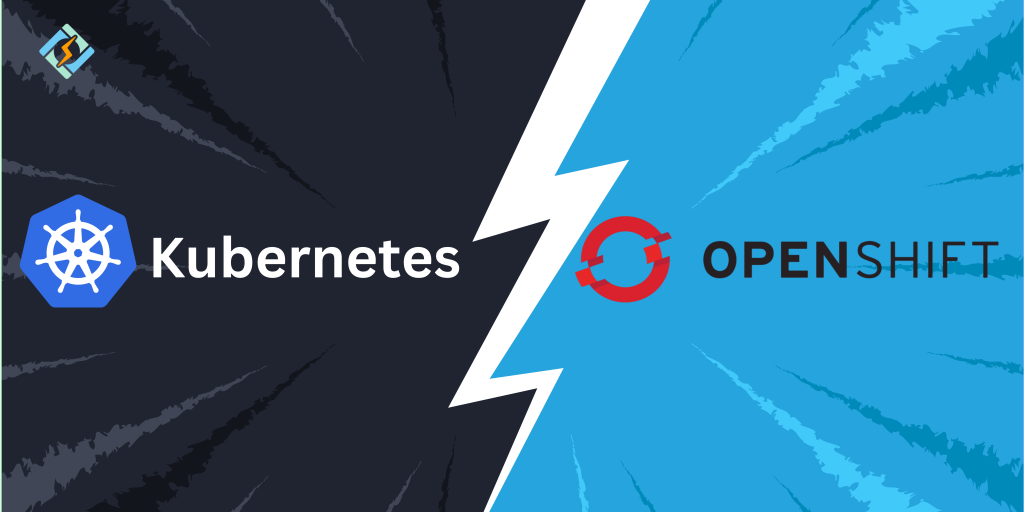 Kubernetes vs openshift