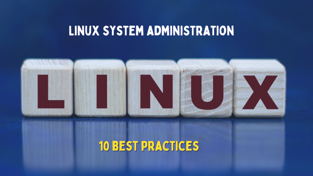 Linux-system-administration-10-best-practices-explained