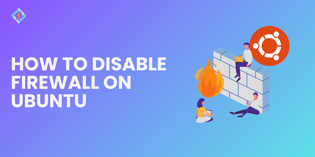 Disable Ubuntu Firewall