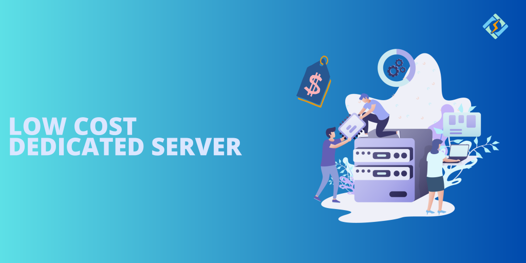 Low Cost Dedicated Server