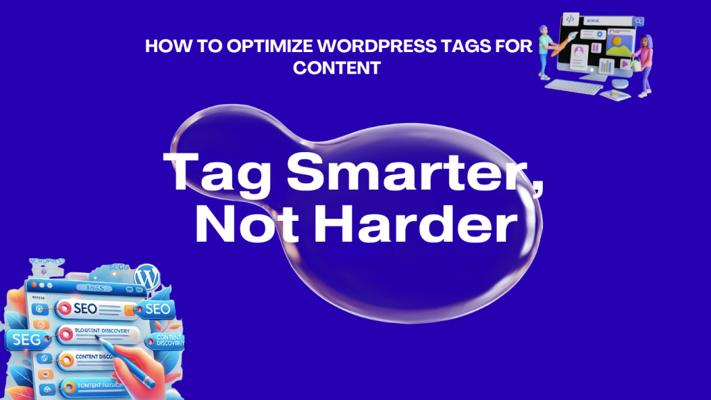 how-to-Optimize-WordPress-tags-for-content-creation. 2025
