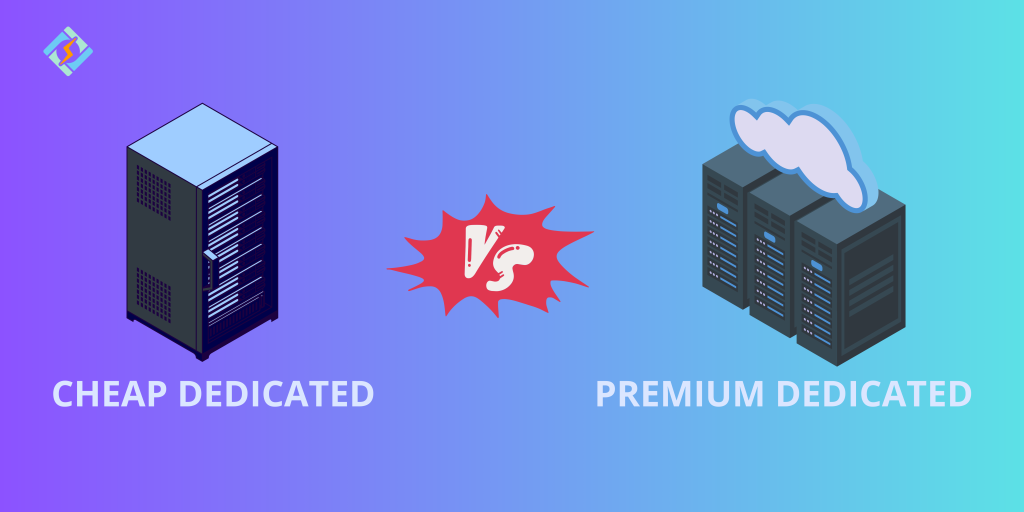 Cheap vs Premium Dedicated Servers