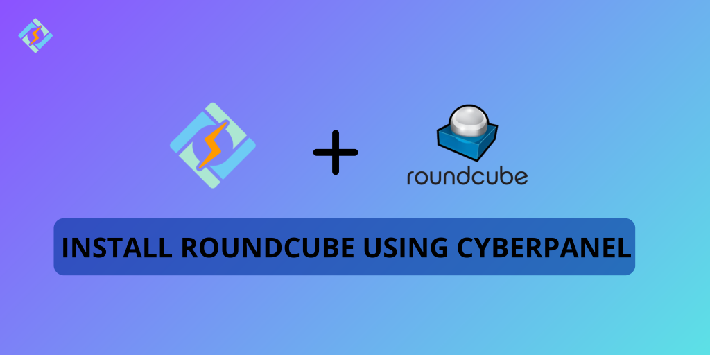 Install Roundcube using CyberPanel