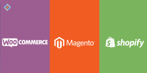 Shopify vs WooCommerce vs Magento