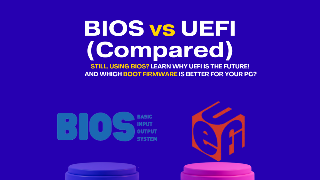 BIOS-VS-UEFI-boot-firmware-comparison-differences-in-2025