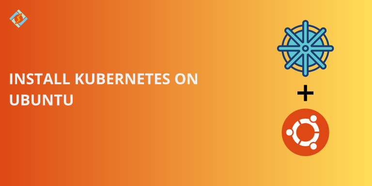 Install kubernetes on Ubuntu