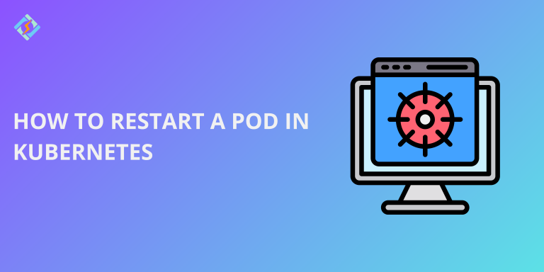 restart a pod in kubernetes