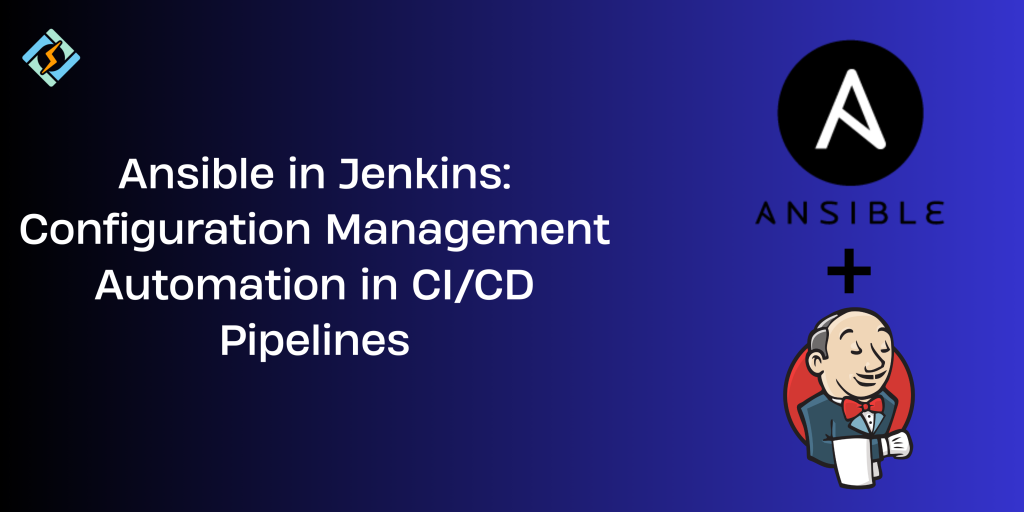Ansible in Jenkins Configuration Management Automation in CICD Pipelines