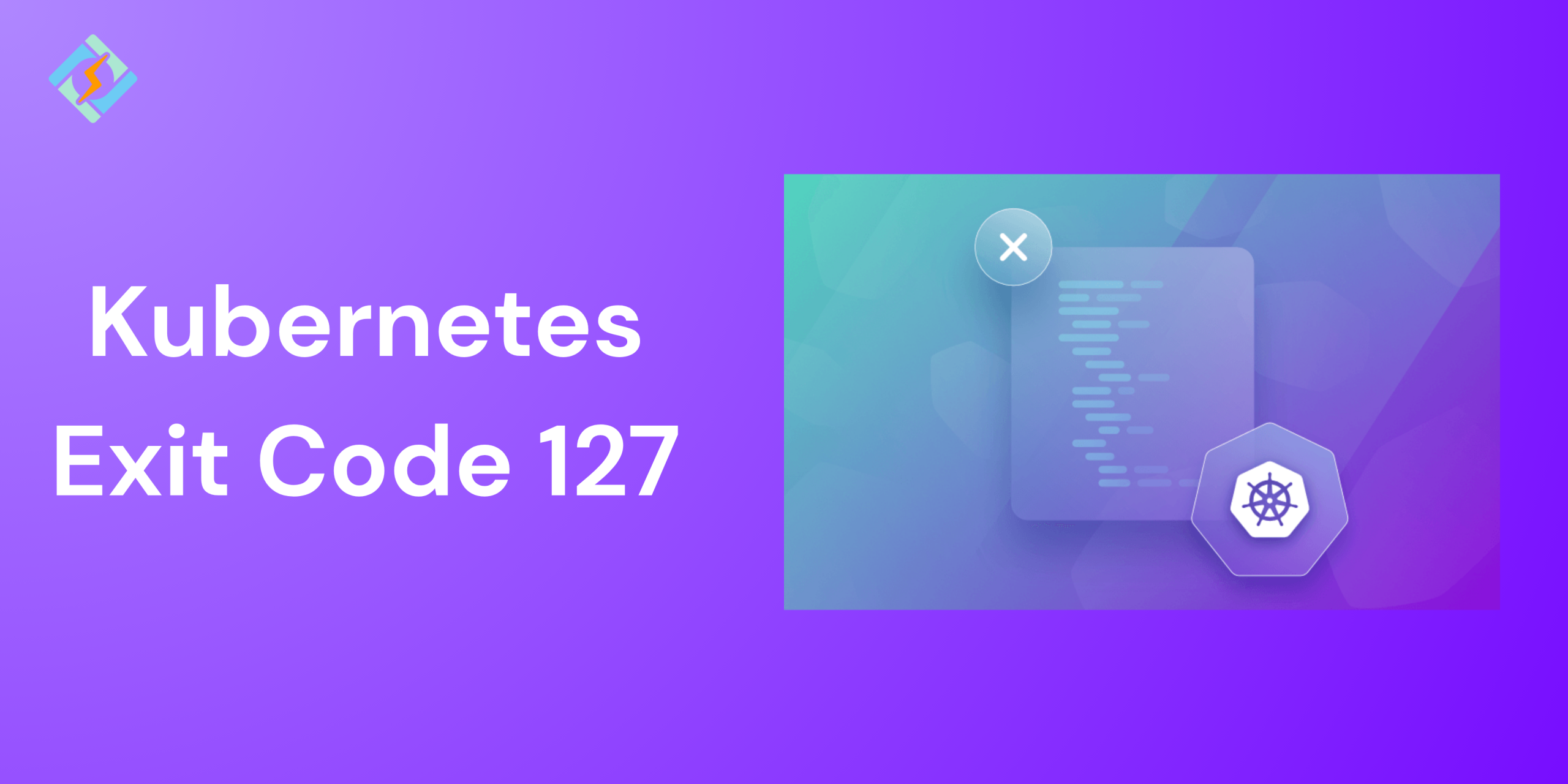 Kubernetes Exit Code 127