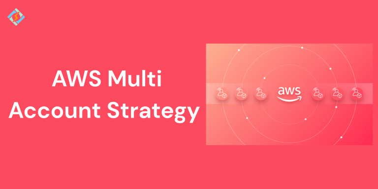 AWS Multi Account Strategy