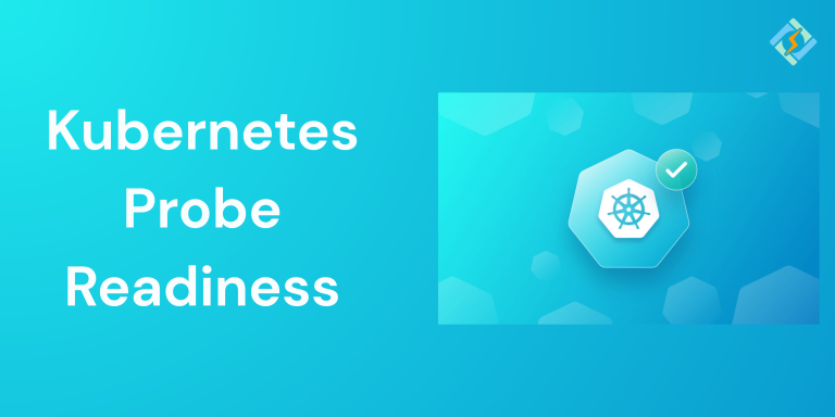 Kubernetes Probe Readiness