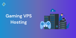 Gaming VPS Hosting
