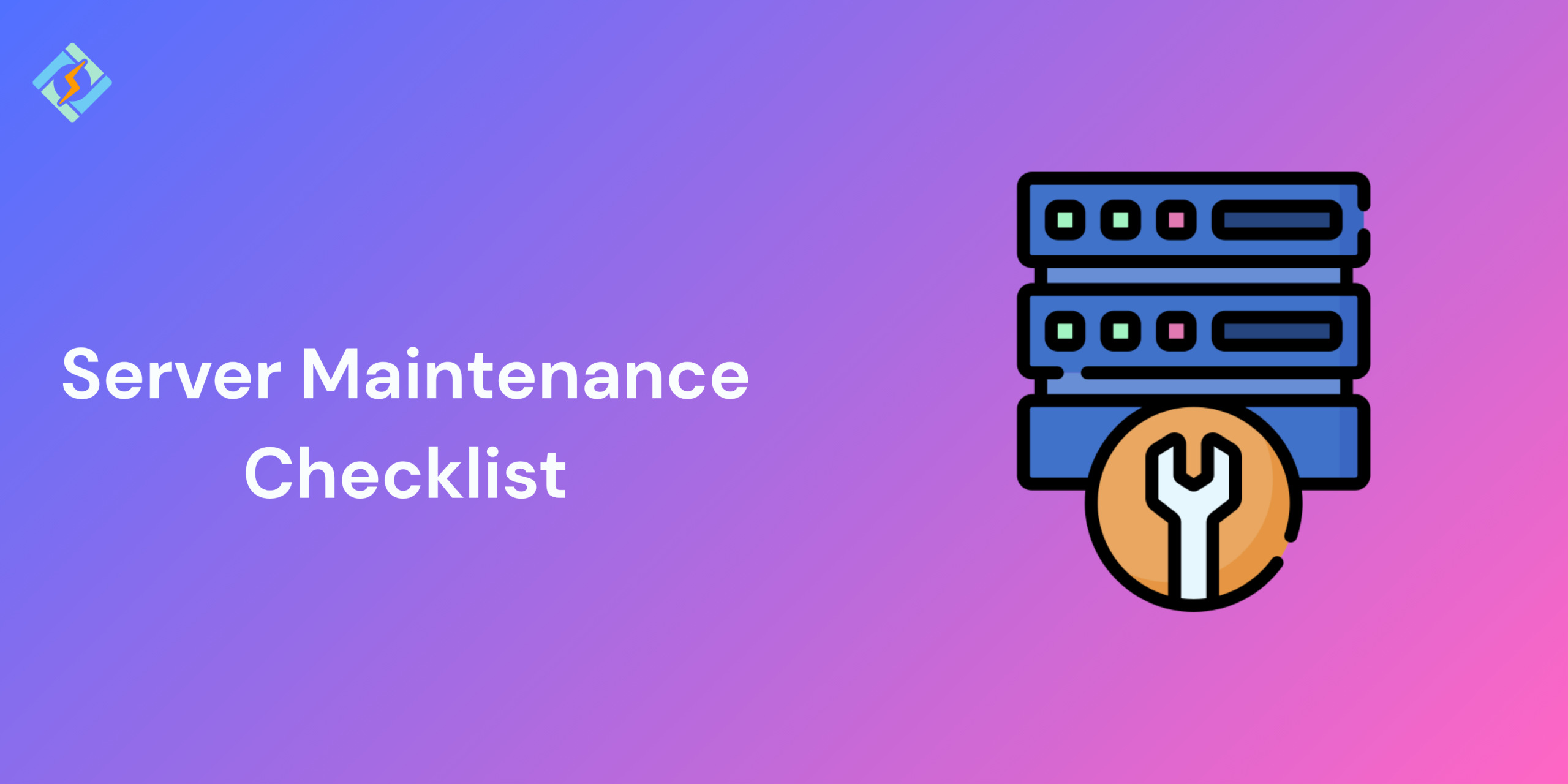Server Maintenance Checklist