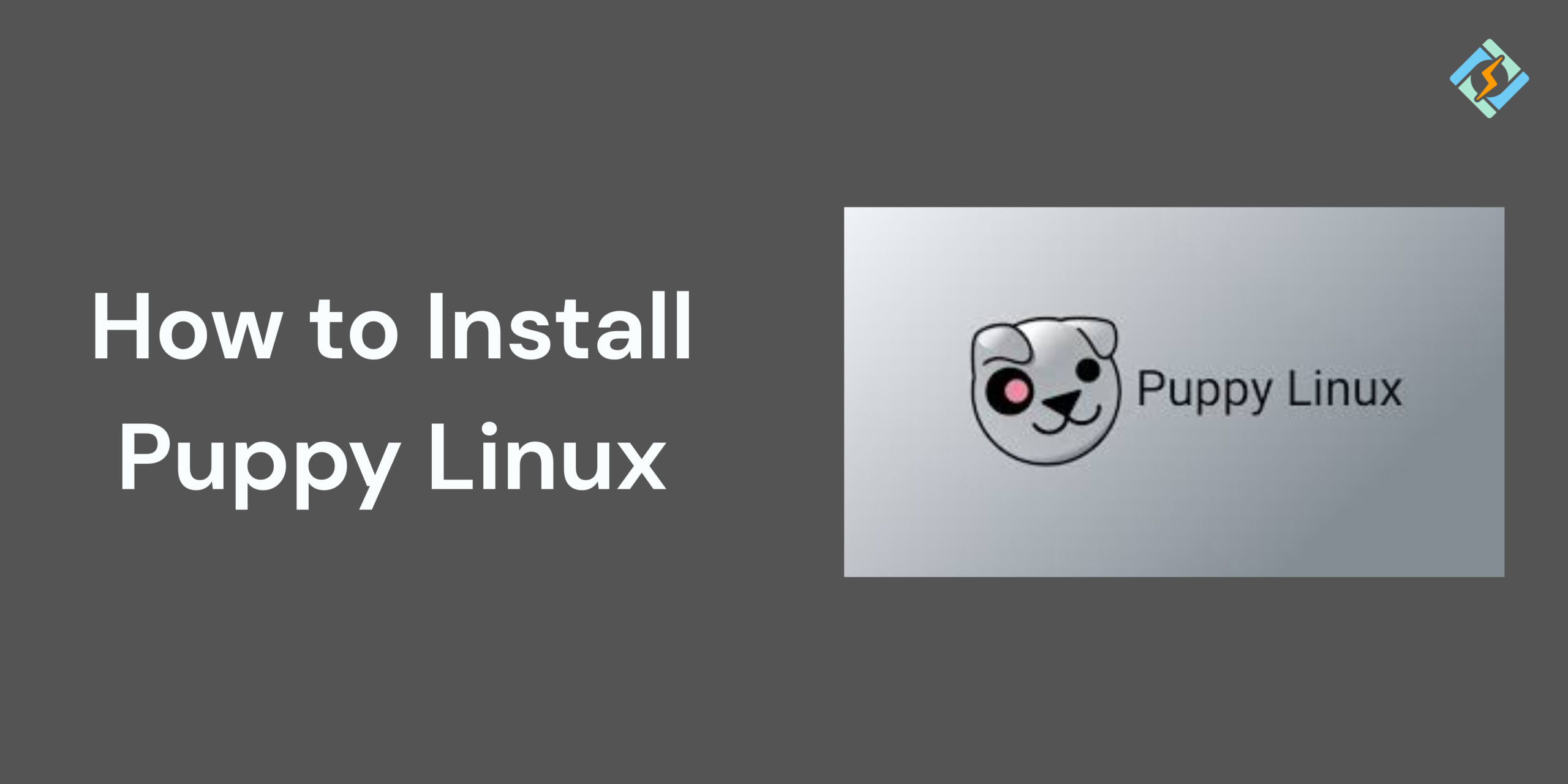 How to Install Puppy Linux