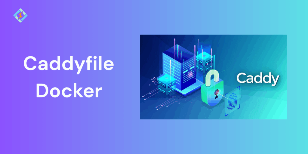 Caddyfile Docker