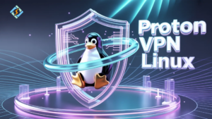 PROTON VPN LINUX