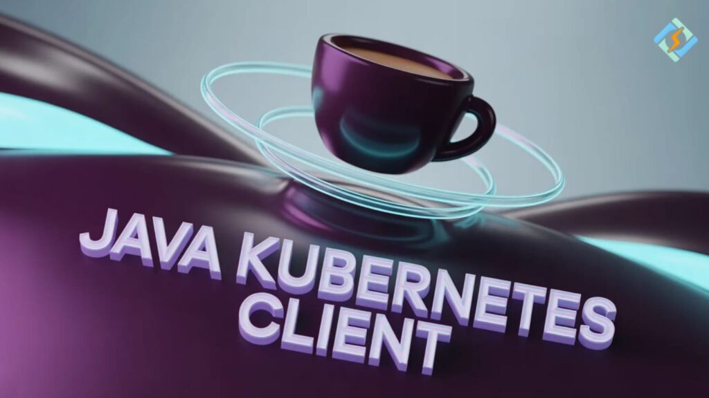 JAVA KUBERNETES CLIENT